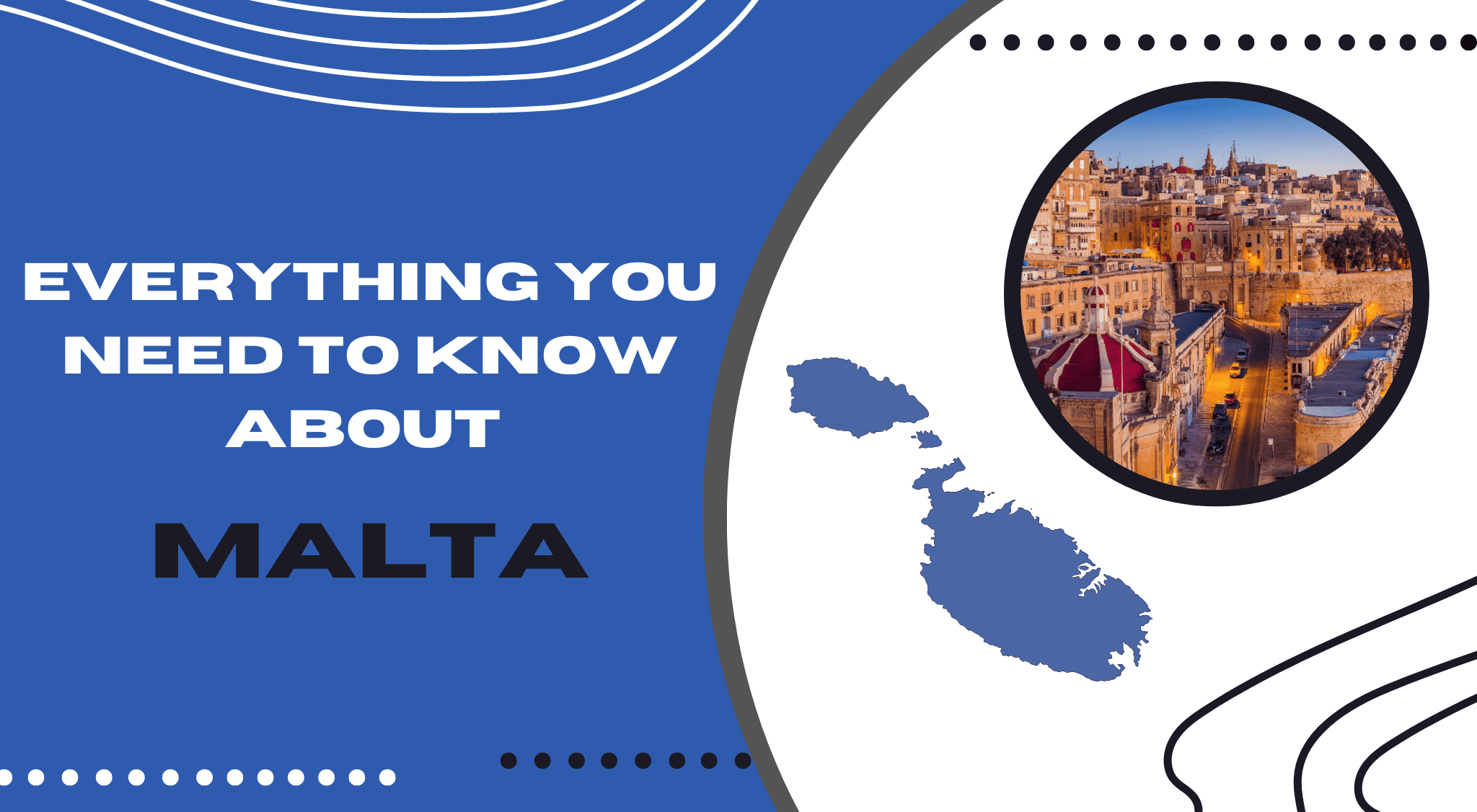 Everything You Need to Know About Malta (2022)