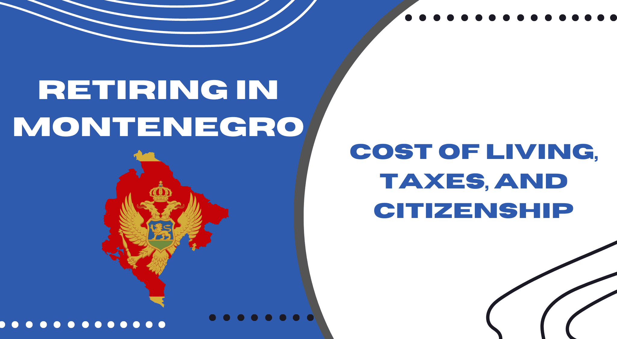 Retiring in Montenegro: Cost of Living, Taxes, and Citizenship