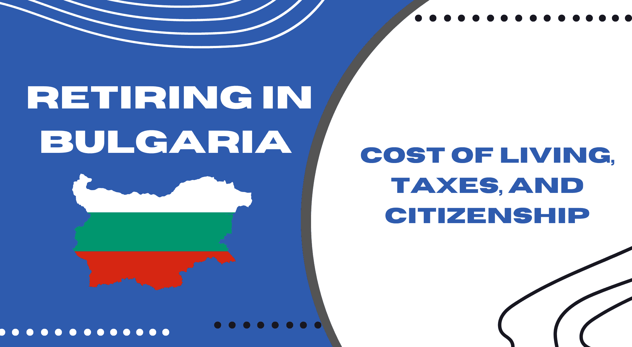 Retiring in Bulgaria: Cost of Living, Taxes, and Citizenship